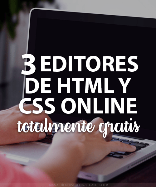 3 Editores de HTML y CSS Online
