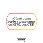 Cómo poner borde a una imagen en HTML con CSS