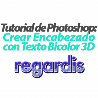 Tutorial de Photoshop: Crear Texto Bicolor 3D